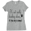 IT'S NOT REALLY DRINKING ALONE Ladies Fitted T-Shirt