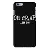 oh crap i'm 50 iPhone 6 Plus/6s Plus Case