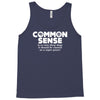 common sense is so rare these days Tank Top