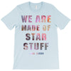 We Are Made of Star Stuff T-Shirt