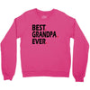 best grandpa ever Crewneck Sweatshirt