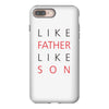 LIKE FATHER AND SON iPhone 8 Plus