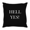 hell yes Throw Pillow