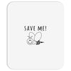 Save Me Mousepad