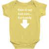 This Is My Last One Seriously Baby Onesie