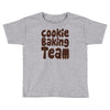 cookie baking team Toddler T-shirt