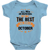 All Men Created Equal But The Best Born In October Baby Onesie