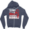 you dont scare me i married a redhead Zipper Hoodie