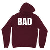 bad (2) Unisex Hoodie