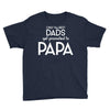 Only the Best Dads get Promoted to Papa Youth Tee