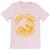 check yo'self before you rex yo'self T-Shirt