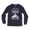 I Don't Need Therapy Just to Go Motorcycling Long Sleeve Shirts