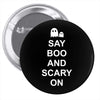 say boo and scary on Pin-back button