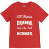 all women are created equal but only the best are born in october V-Neck Tee
