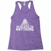 contrary to popular belief, no one owes you anything Racerback Tank