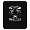 trust me i'm italian Mousepad