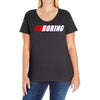 boring Ladies Curvy T-Shirt