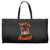 don't be krabby Weekender Totes