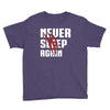 Never Sleep Again Youth Tee