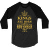 kings are born  november 3/4 Sleeve Shirt