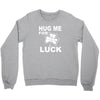 hug me for luck Crewneck Sweatshirt