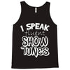 I Speak Fluent Show Tunes Tank Top