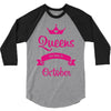 queens are born in october 3/4 Sleeve Shirt