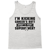 I Am Kicking Cancers Butt Whats Your Superpower? Tank Top