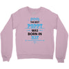 The Best Poppy Was Born In May Crewneck Sweatshirt