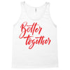 better together 2 Tank Top