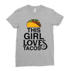 This Girl Loves Tacos Ladies Fitted T-Shirt