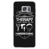 I Don't Need Therapy Just to Go Hairdressing Samsung Galaxy S7