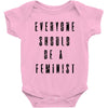 everyone should be feminist Baby Bodysuit