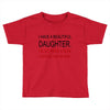beautiful daughter Toddler T-shirt