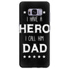 i have a hero i call him dad 2 Samsung Galaxy S8 Plus