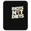 riots not diets Mousepad