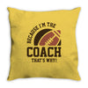 i'm the coach Throw Pillow