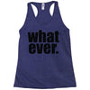 whatever (2) Racerback Tank