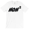 mom squared T-Shirt
