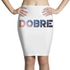 Dobre Pencil Skirts