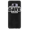 what a difference a dave makes Samsung Galaxy S8 Plus