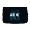 care about anime and two real people girls Laptop sleeve