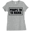 props to ya mama Ladies Fitted T-Shirt