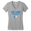 Go Like Yourself Women's V-Neck T-Shirt