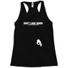 don't look down Racerback Tank