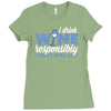 i drink wine responsibly, i don't spill any Ladies Fitted T-Shirt