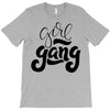 girl gang T-Shirt