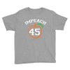 Impeach 45 Youth Tee