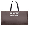 i'm not gay.. Weekender Totes