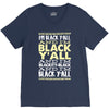 i'm black ya'll V-Neck Tee